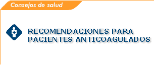 Recomendaciones para pacientes anticoagulados